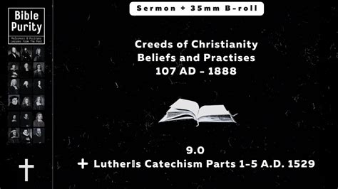 9 0 Luther S Catechism Parts 1 5 A D 1529 Christian Creeds Beliefs