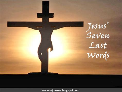 My Reflections Reflection On The Seven Last Words Of Jesus On The