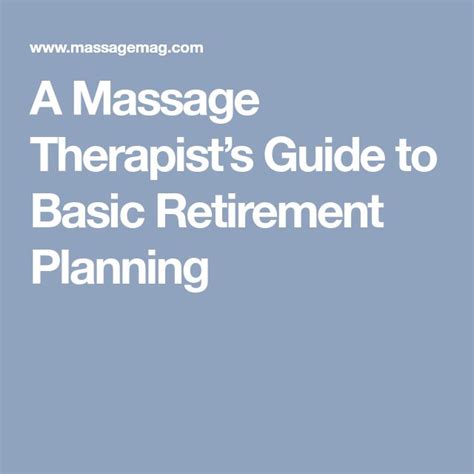 a massage therapist s guide to basic retirement planning retirement planning massage