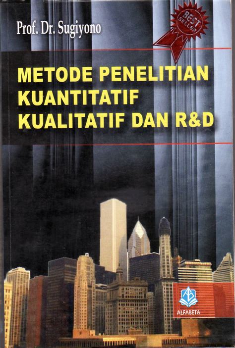 Metode Penelitian Kuantitatif Kualitataif Dan R D By Sugiyono Goodreads