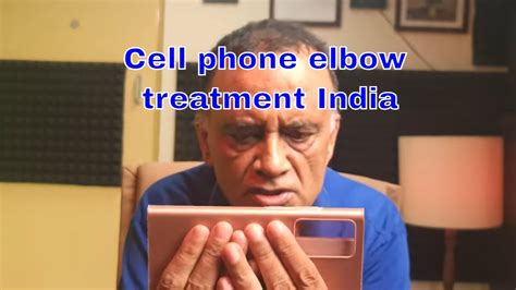 Cubital Tunnel Syndrome Cell Phone Elbow Treatment Chennai India