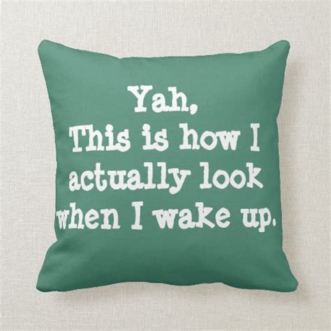 The pillow smells like the. " Funny Pillow Quotes" for Bedroom Pillows | Zazzle