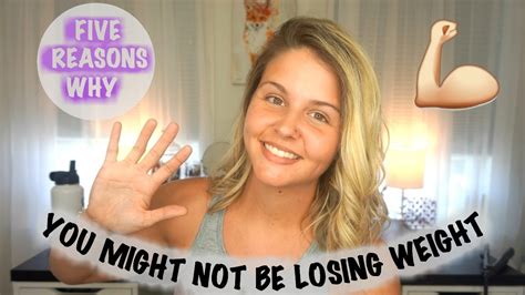 5 reasons you are not losing weight youtube