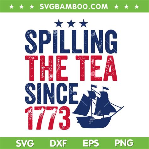4th Of July Spilling The Tea 1773 Svg Png