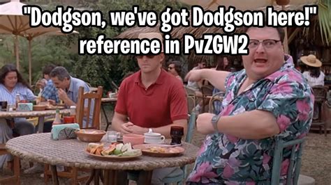 Dodgson Weve Got Dodgson Here Reference In Pvz Garden Warfare 2