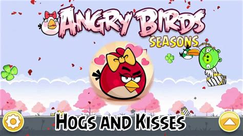 Angry Birds Seasons Hogs And Kisses Youtube