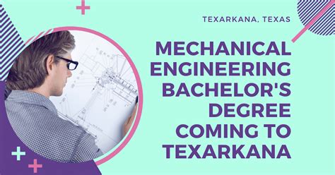 Bachelors Degree In Mechanical Engineering Coming To Texarkana Usa