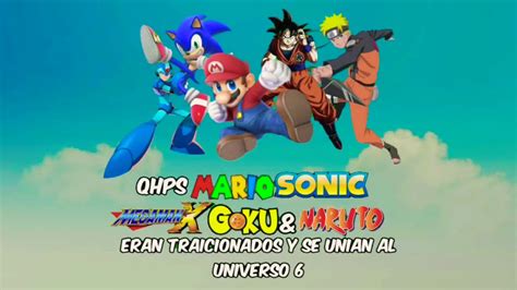 Qhps Mario Sonic Megaman X Goku Y Naruto Son Traicionados Y Se Unen