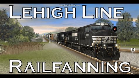 Trainz A New Era Ns Lehigh Line Railfanning Youtube