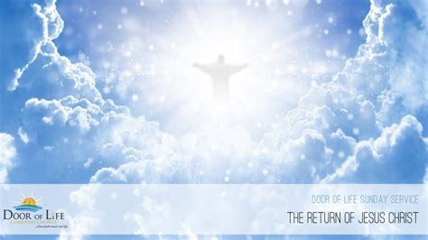 The Return Of Jesus Christ Door Of Life