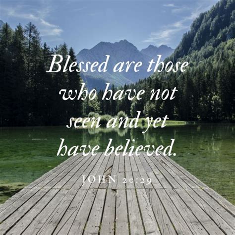 Scripture Quotes Faith Blessed Are Those Who Have Not Seen And Yet Have