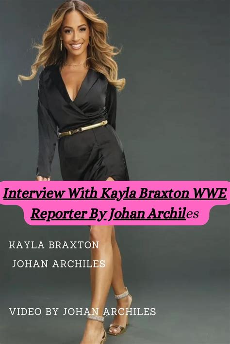 Interview With Kayla Braxton Wwe Reporter By Johan Archiles Movie