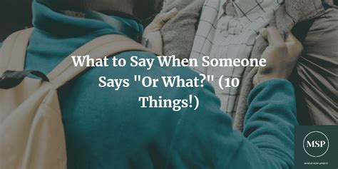 What To Say When Someone Says Or What 10 Things