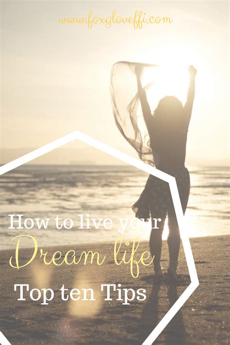 How To Live Your Dream Life Foxglove Ffi Dream Life Families