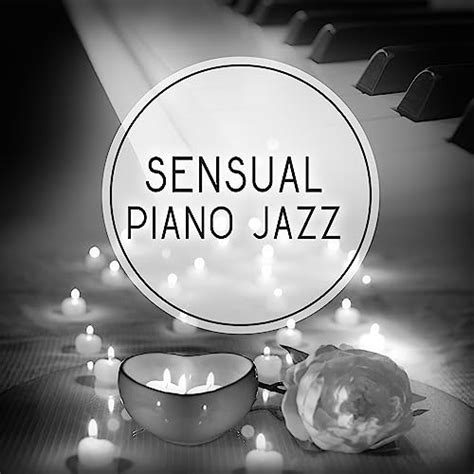 Sensual Piano Jazz Romantic Jazz Music Easy Listening Smooth Sounds Shades Of