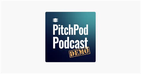 ‎pitchpod Demo Podcast Episode 2 On Apple Podcasts