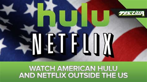 Unblock American Hulu And Netflix Overseas Youtube