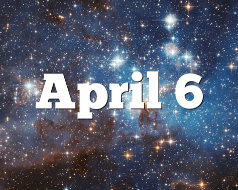 April 6 Birthday horoscope - zodiac sign for April 6th