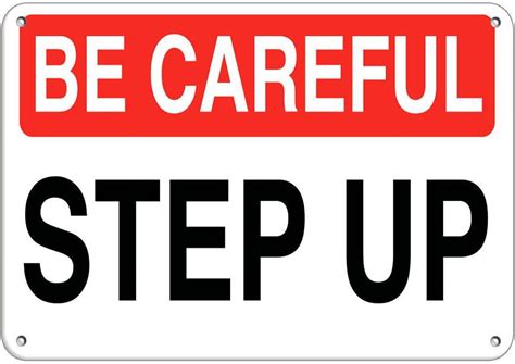 Be Careful Step Up Hazard Sign Watch Your Step Signs Vinyl Sticker