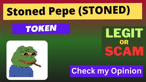 Is Stoned Pepe Stoned Token Legit Or Scam Youtube