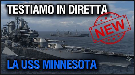 World Of Warships Gameplay Live Minnesota Big Chungus Lady ITA