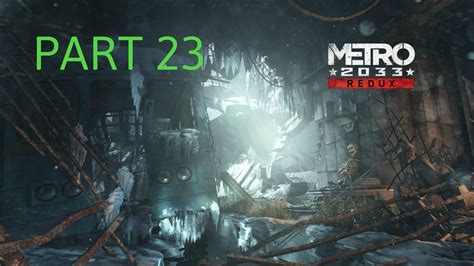 Metro 2033 Redux Walkthrough Part 23 Youtube