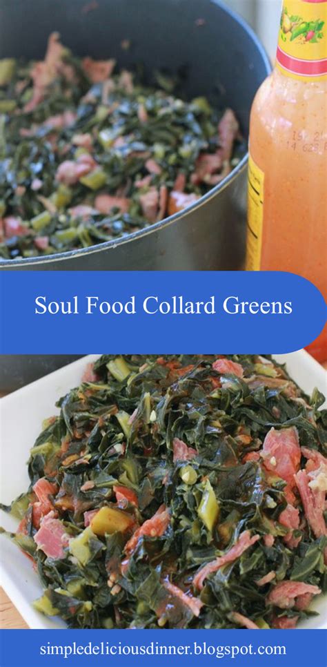 Repeat until all the collard greens have been removed from its stem. Soul Food Collard Greens - Simple Delicious Dinner