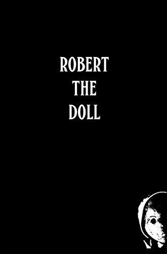 Robert The Doll Key Wests Haunted Doll By David L Sloan Goodreads