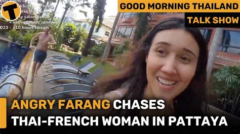 angry farang chases thai french woman who rejected him in pattaya gmt youtube