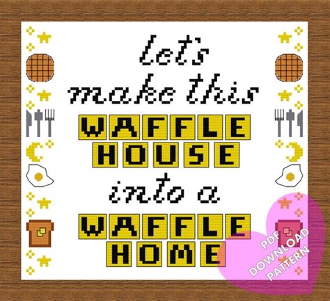 Lets Make This Waffle House Into A Waffle Home Cross Etsy
