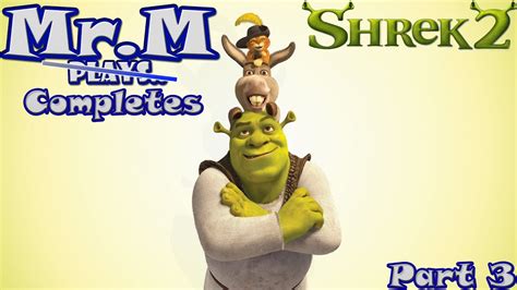 Mrm Completesshrek 2 Part 3 Hd Youtube