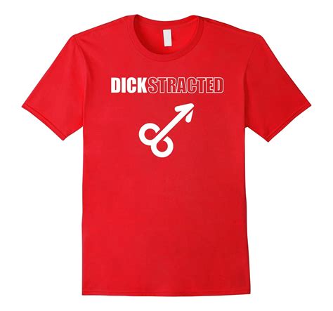 Dickstracted Funny Adult Humor T Shirts Art Artvinatee