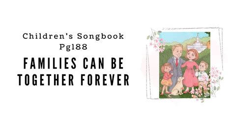 Families Can Be Together Forever Lds Primary Song Sing Along Youtube