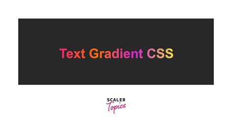How To Create Text Gradient In Css Scaler Topics