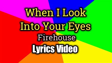 When I Look Into Your Eyes Lyrics Video Firehouse Youtube
