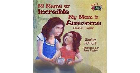 My Mom Is Awesome Spanish English Childrens Books Bilingual Kids