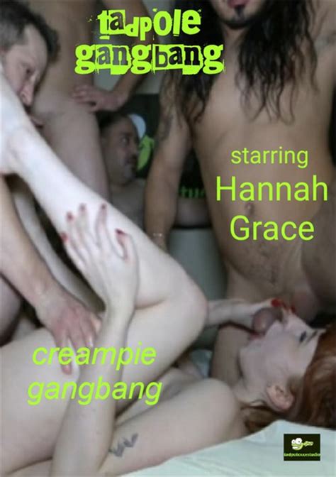 Hannah Grace Creampie Gangbang Streaming Video At Iafd Premium Streaming