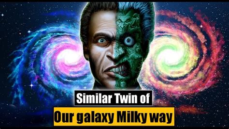 Scientists Found Exact Copy Of Milky Way Galaxy Youtube