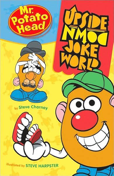 Mr Potato Head Upside Down Joke World By Steve Charney