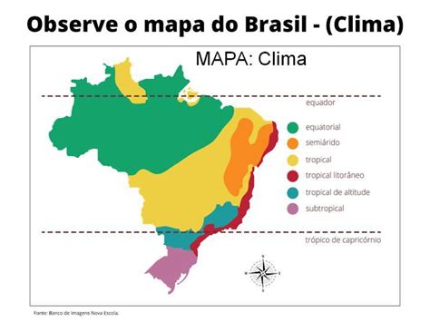 Observe o mapa abaixo e julgue as afirmações a seguir I Os tipos de clima do Brasil seguem