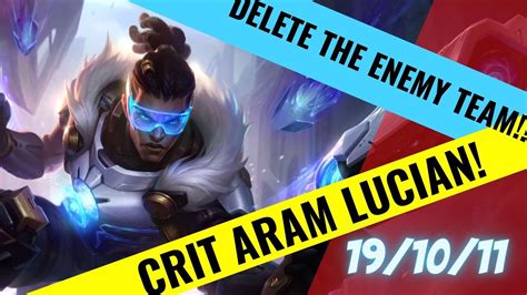 Delete The Enemy Team With This Fun Aram Crit Lucian Build Youtube