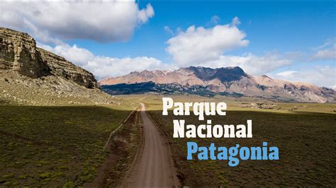 Parque Nacional Patagonia Youtube