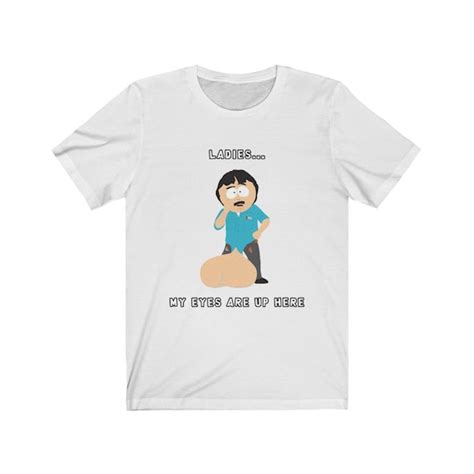 Ladies My Eyes Are Up Here South Park Shirt Randy Marsh Etsy
