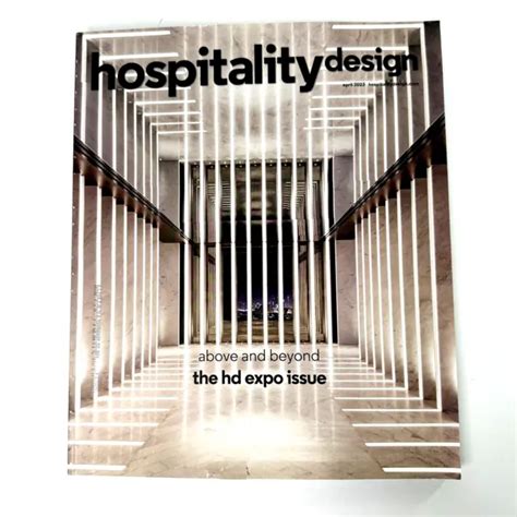 Hospitality Design Magazine April 2023 Above Beyond Hd Expo Issue Hotel