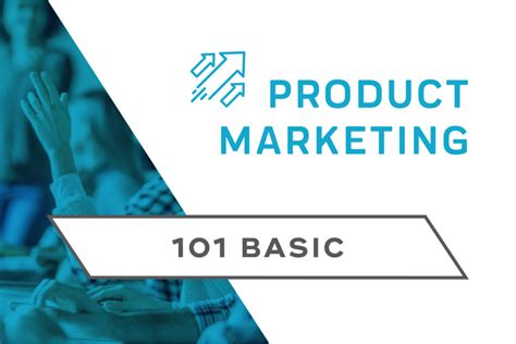 101 Basic Product Marketing Product Management University