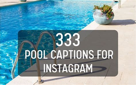 The Ultimate 280 Pool Captions For Instagram Dive Into Summer