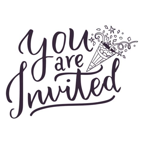 You Are Invited Lettering Png And Svg Design For T Shirts