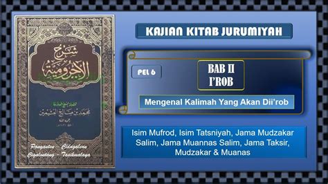 Ngaji Kitab Jurumiyah Part 6 Kalimah Kalimah Yang Akan Diirob Youtube