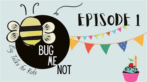 Welcome To Bug Me Not Episode 1 Youtube