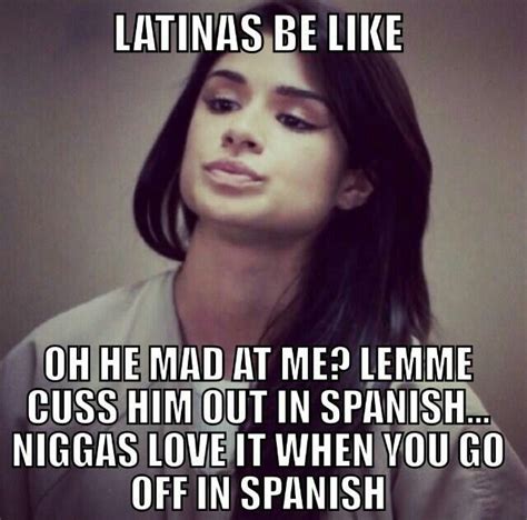 Latinas Be Like Funny Spanish Memes Mexican Funny Memes Latinas